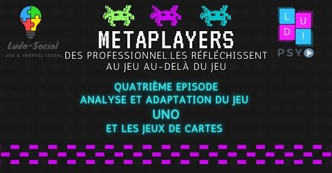 Vidéo – Metaplayers – Uno